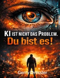 Produktbild: KI ist nicht das Problem. Du bist es!