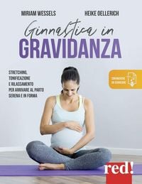 Produktbild: Ginnastica in gravidanza. Stretching, tonificazione e rilassamento per arrivare al parto serena e in forma