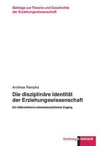 Produktbild: Die disziplin&auml;re Identit&auml;t der Erziehungswissenschaft