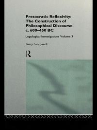 Produktbild: Presocratic Reflexivity: The Construction of Philosophical Discourse c. 600-450 B.C.