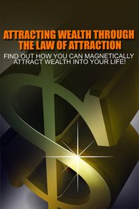 Produktbild: Attracting Wealth Through The Law of Attraction