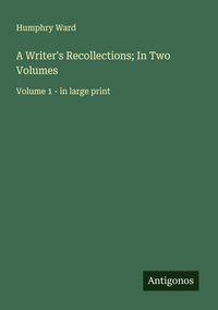 Produktbild: A Writer's Recollections; In Two Volumes