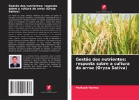 Produktbild: Gest&atilde;o dos nutrientes: resposta sobre a cultura do arroz (Oryza Sativa)