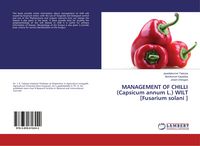 Produktbild: MANAGEMENT OF CHILLI (Capsicum annum L.) WILT [Fusarium solani ]