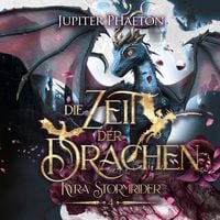 Produktbild: Die Zeit der Drachen ( Kyra Stormrider 4 )