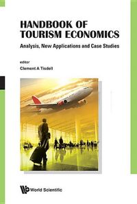 Produktbild: Handbook of Tourism Economics: Analysis, New Applications and Case Studies