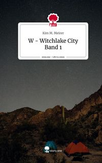 Produktbild: W - Witchlake City Band 1. Life is a Story - story.one