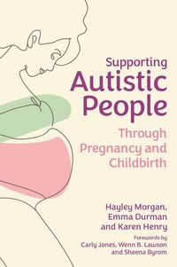 Produktbild: Supporting Autistic People Through Pregnancy and Childbirth