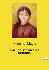 Produktbild: L'art de s&eacute;duire les hommes