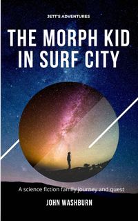 Produktbild: The Morph Kid In Surf City (Series 1, #1)