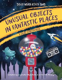 Produktbild: Unusual Objects in Fantastic Places: A Story Starters Book