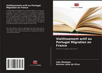 Produktbild: Vieillissement actif au Portugal Migration en France
