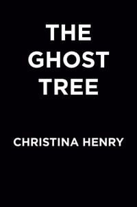 Bild vom Artikel The Ghost Tree vom Autor Christina Henry