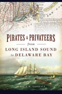 Produktbild: Pirates & Privateers from Long Island Sound to Delaware Bay