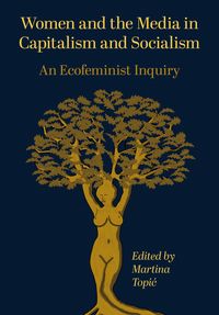 Produktbild: Women and the Media in Capitalism and Socialism