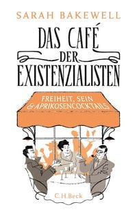 Bild vom Artikel Das Café der Existenzialisten vom Autor Sarah Bakewell