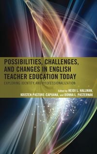 Produktbild: Possibilities, Challenges, and Changes in English Teacher Education Today