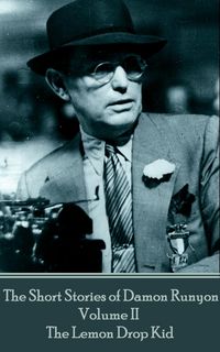 Produktbild: The Short Stories of Damon Runyon - Volume II - The Lemon Drop Kid