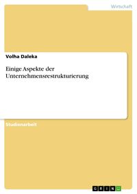 Produktbild: Einige Aspekte der Unternehmensrestrukturierung