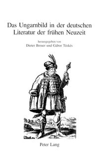 Produktbild: Das Ungarnbild in der deutschen Literatur der fr&uuml;hen Neuzeit