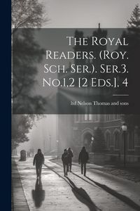 Produktbild: The Royal Readers. (roy. Sch. Ser.). Ser.3. No.1,2 [2 Eds.], 4