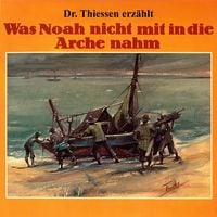 Produktbild: Was Noah nicht mit in die Arche nahm