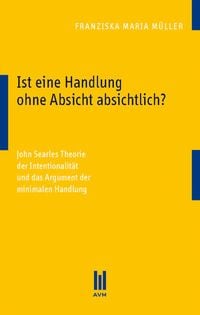 Produktbild: Ist eine Handlung ohne Absicht absichtlich?