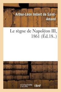 Produktbild: Le r&egrave;gne de Napol&eacute;on III, 1861