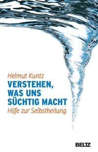 Produktbild: Verstehen, was uns s&uuml;chtig macht