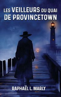 Produktbild: Les veilleurs du quai de Provincetown