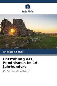 Produktbild: Entstehung des Feminismus im 16. Jahrhundert