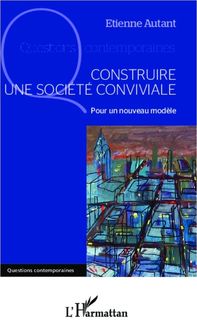 Produktbild: Construire une soci&eacute;t&eacute; conviviale