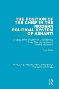 Produktbild: Position of the Chief in the Modern Political System of Ashanti