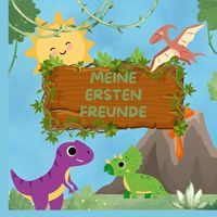 Produktbild: Dino-Freundschaftsbuch : MEINE ERSTEN FREUNDE: f&uuml;r Jungen und M&auml;dchen ab 3 Jahren
