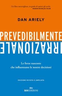 Produktbild: Prevedibilmente irrazionale. Le forze nascoste che influenzano le nostre decisioni