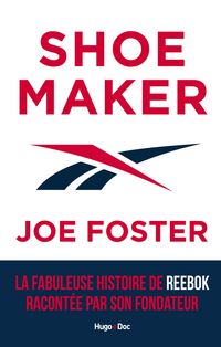 Produktbild: Shoemaker - La fabuleuse histoire de Reebok racont&eacute;e par son fondateur