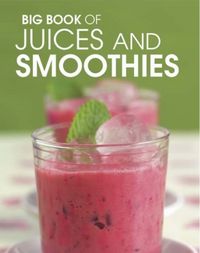 Produktbild: Sweetser, W: Big Book of Juices and Smoothies