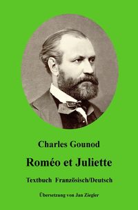 Bild vom Artikel Roméo et Juliette: Französisch/Deutsch vom Autor Charles Gounod