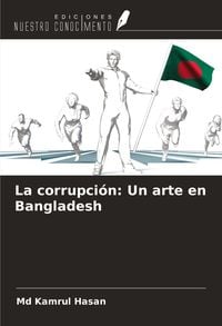 Produktbild: La corrupci&oacute;n: Un arte en Bangladesh
