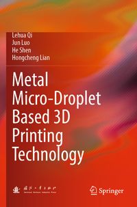 Produktbild: Metal Micro-Droplet Based 3D Printing Technology
