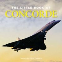 Produktbild: Curnock, D: The Little Book of Concorde