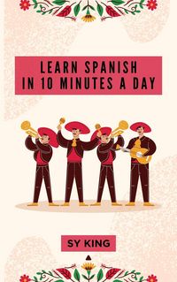 Produktbild: Learn Spanish In 10 Minutes a Day