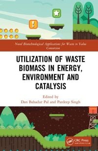 Produktbild: Utilization of Waste Biomass in Energy, Environment and Catalysis