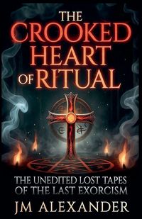 Produktbild: The Crooked Heart of Ritual