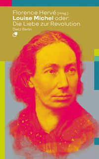 Produktbild: Louise Michel oder: Die Liebe zur Revolution