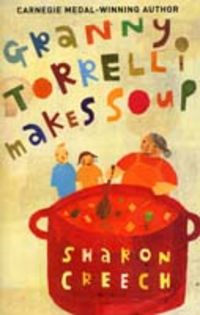Produktbild: Creech, S: Granny Torrelli Makes Soup