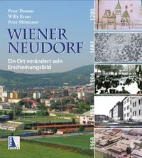 Produktbild: Wiener Neudorf - Ein Ort ver&auml;ndert sein Erscheinungsbild