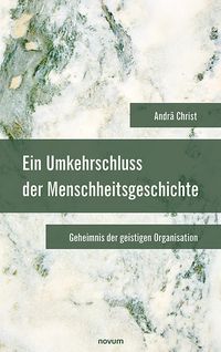 Produktbild: Ein Umkehrschluss der Menschheitsgeschichte
