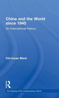 Produktbild: Mark, C: China and the World since 1945