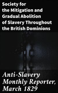 Produktbild: Anti-Slavery Monthly Reporter, March 1829